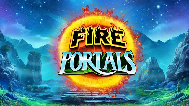 Fire Portals Slot Machine Online Free Game Play