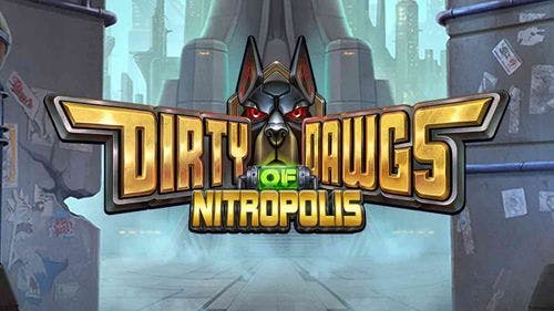Dirty Dawgs Of Nitropolis Slot Machine Online Free Game Play
