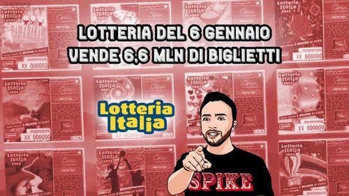 Lotteria Italia 6 Gennaio 2024
