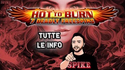 Hot to Burn - 7 Deadly Free Spins Nuova Slot