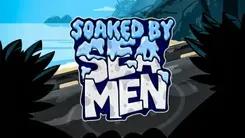Soaked By Seamen Slot Machine Online Free Game Play