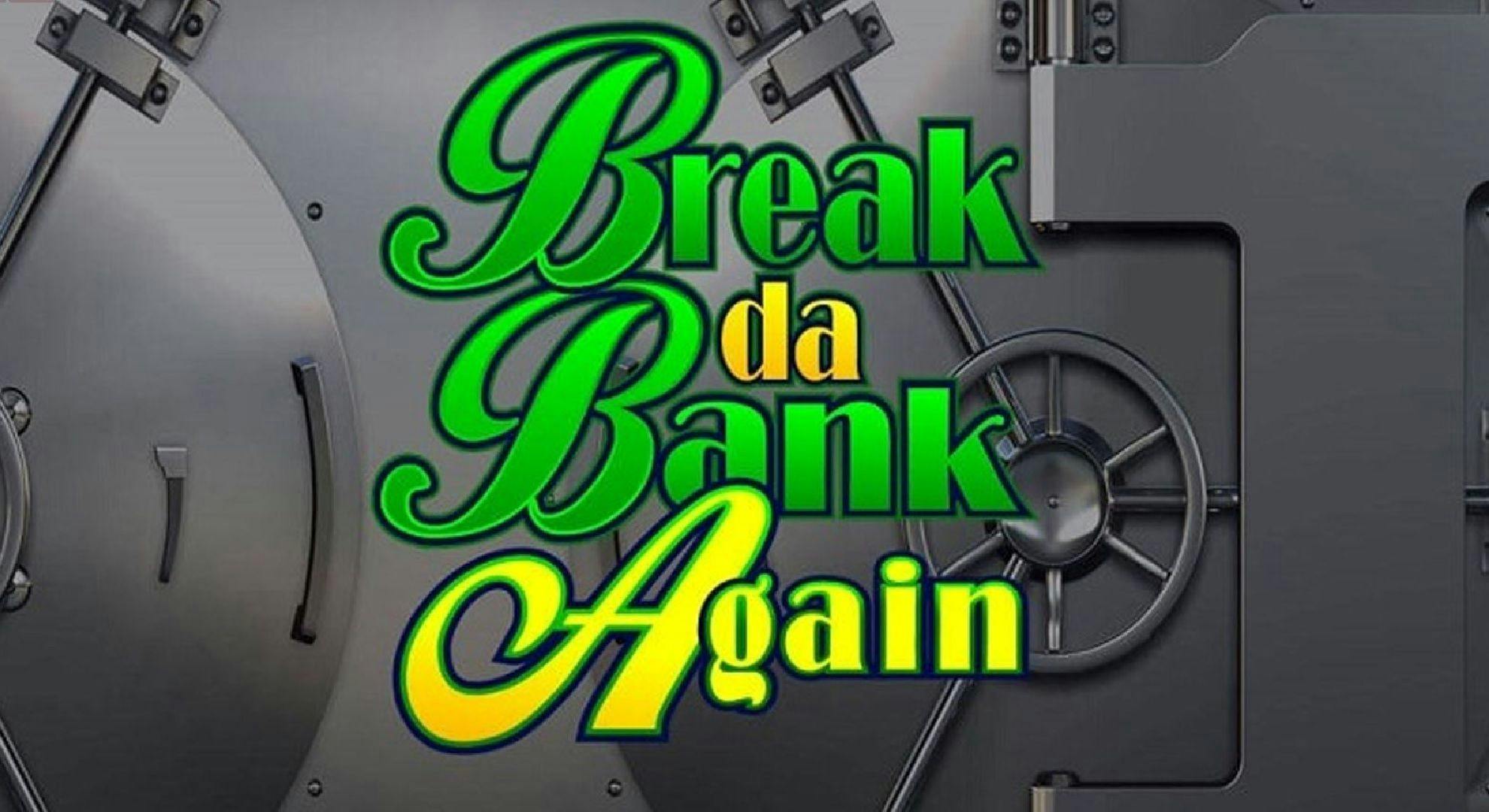 Break Da Bank Again Slot Online Free Play