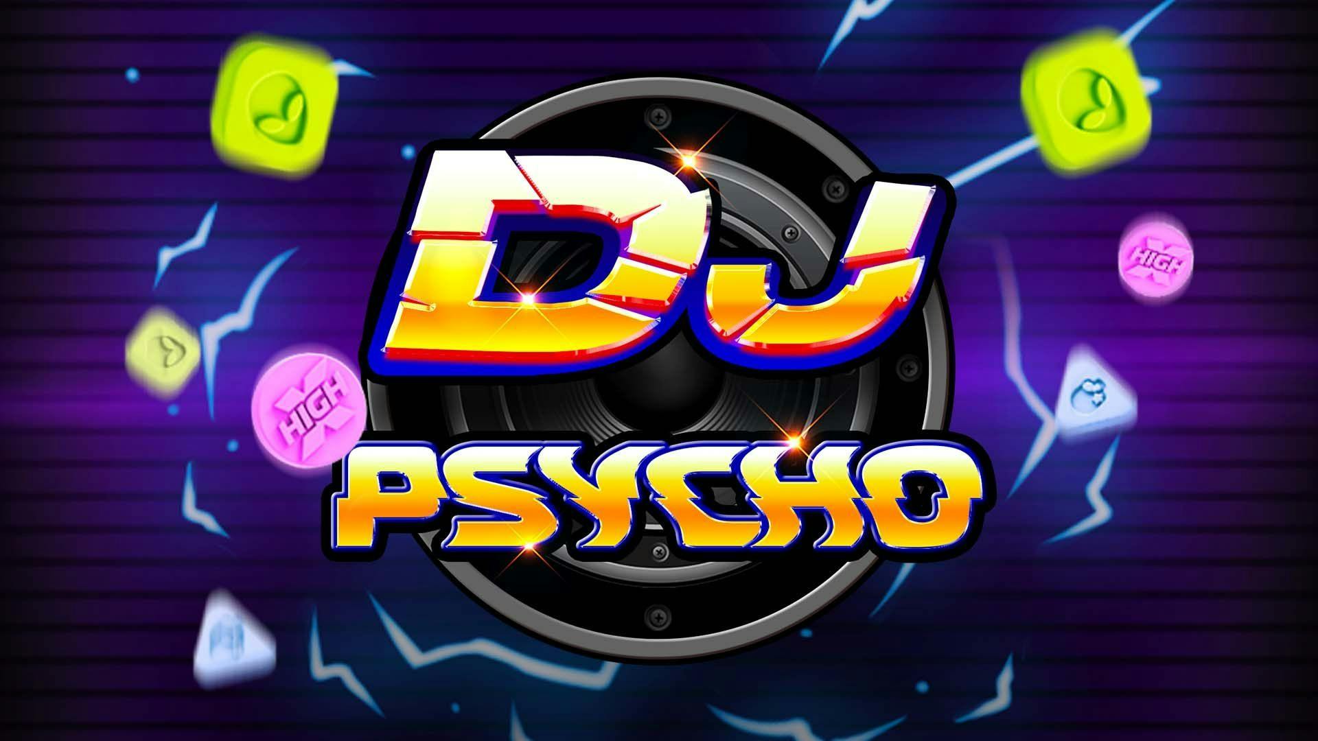 Dj Psycho Slot Machine Online Free Game Play