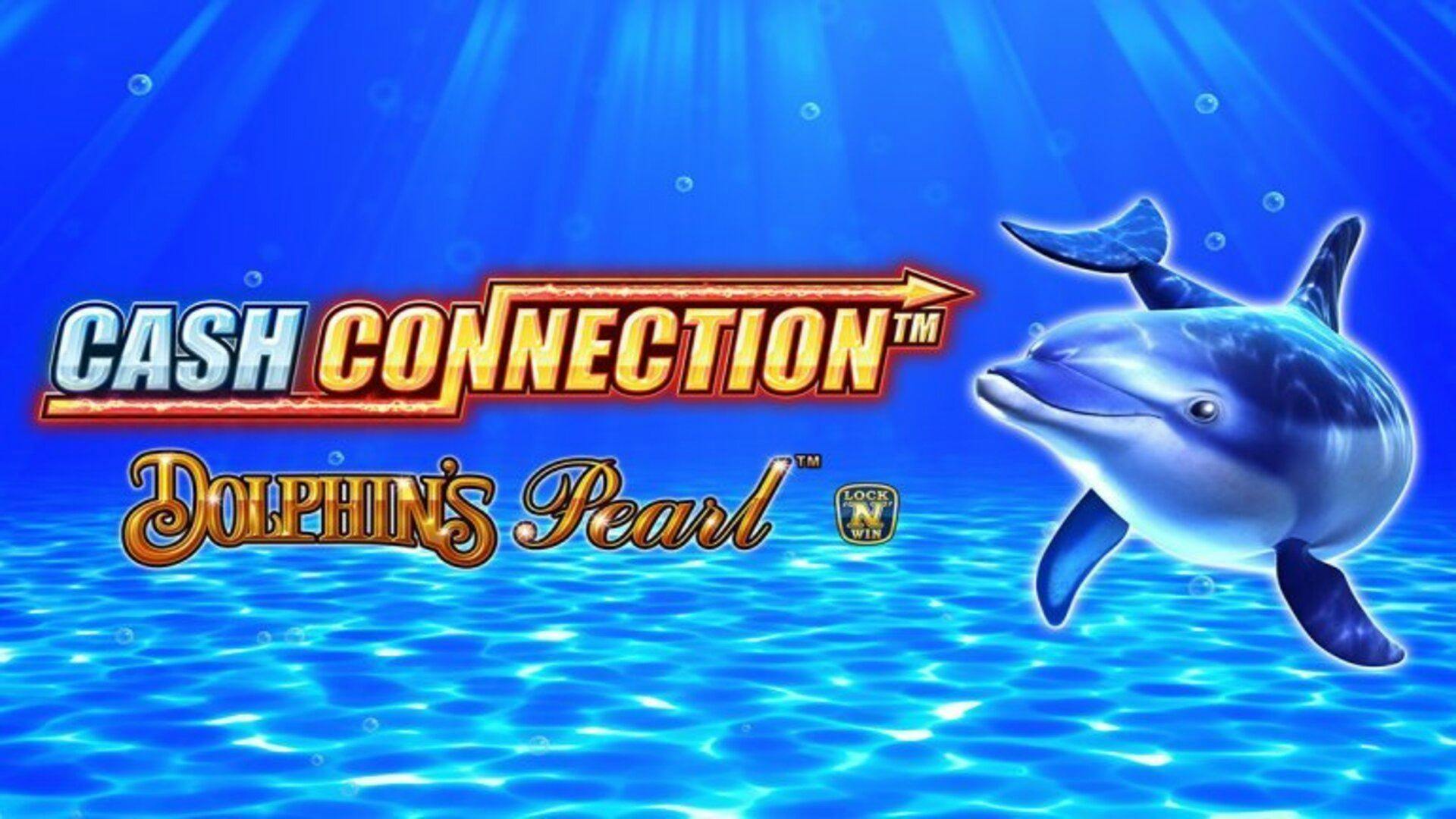 Cash Connection Dolphin's Pearl Slot Machine Free Game Play