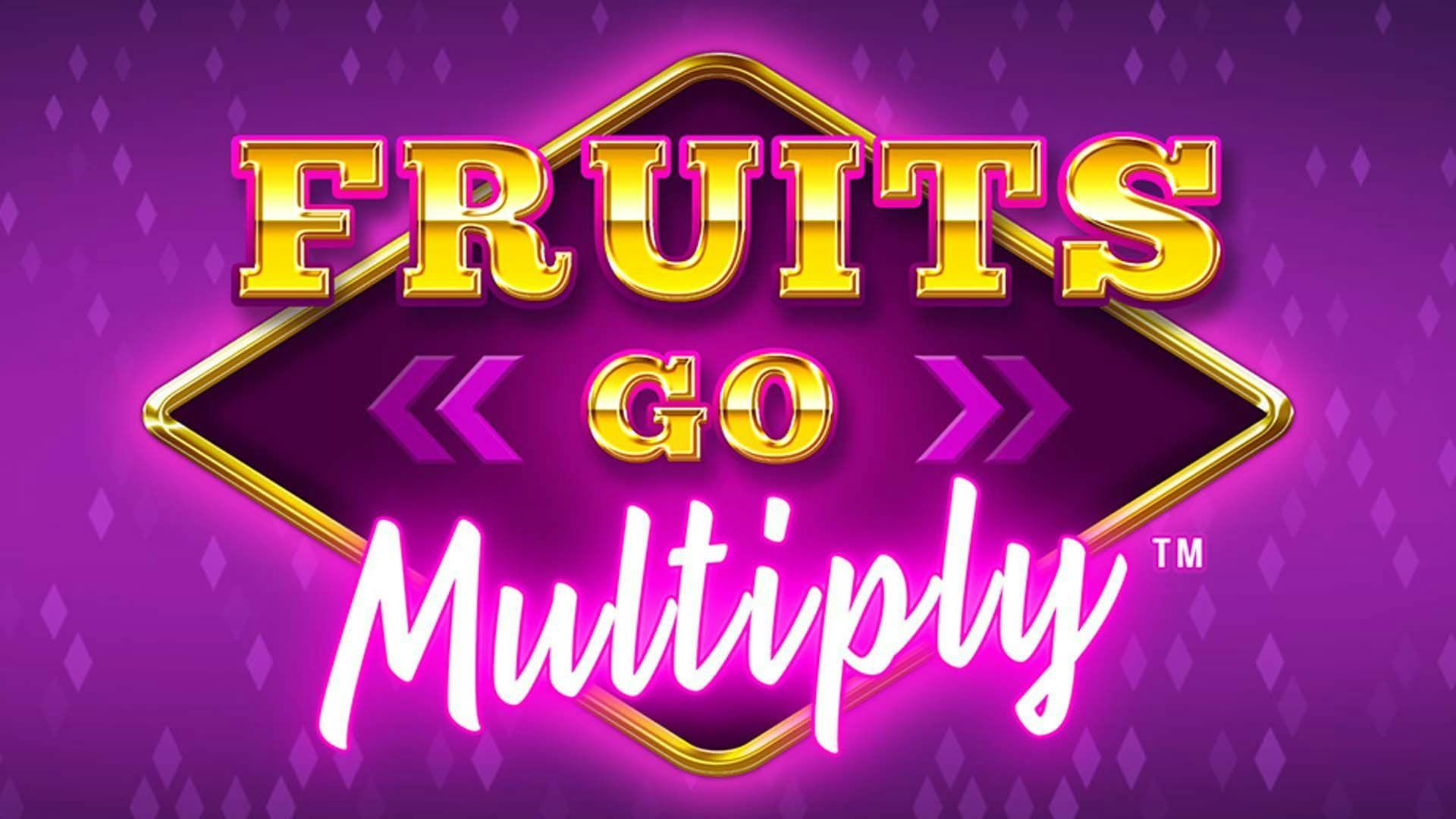 Fruits Go Multiply Slot Online Free Game Play