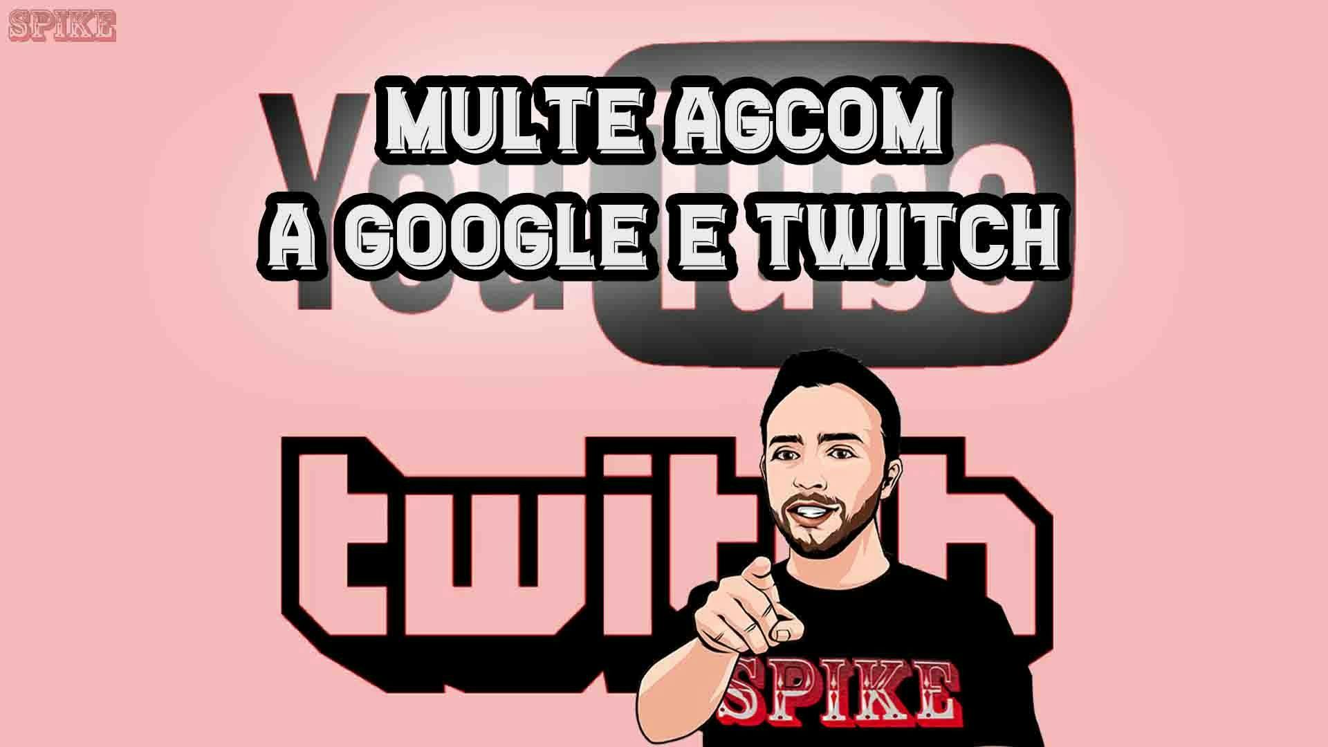 Google Twitch Multa AGCOM