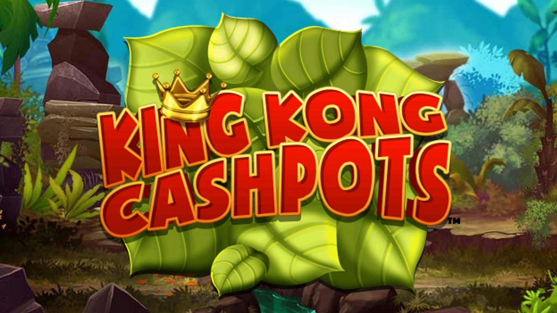 King Kong Cashpots Slot Machine Online Free Game Play
