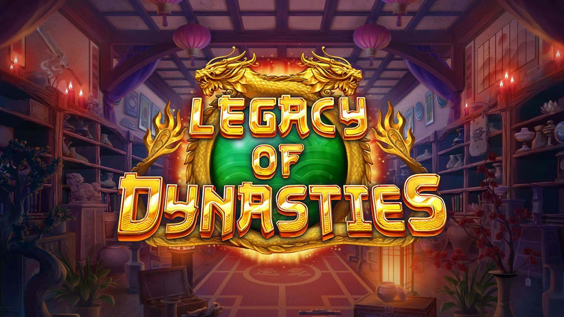 Legacy Of Dynasties Slot Machine Online Free Game Play