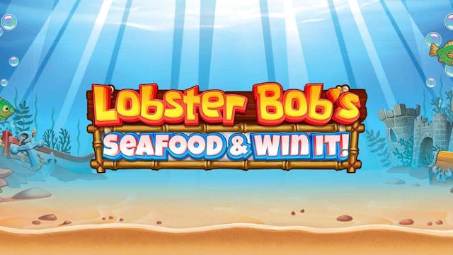 Lobster Bob’s Sea Food & Win It Slot Machine Online Free Game Play