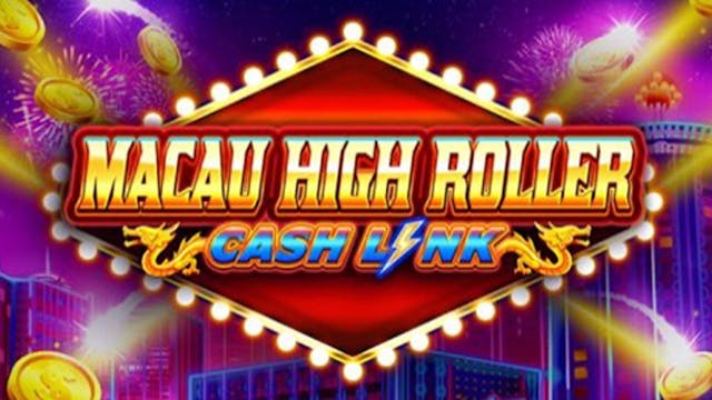 Slot Online Macau High Roller Cash Link Free Demo