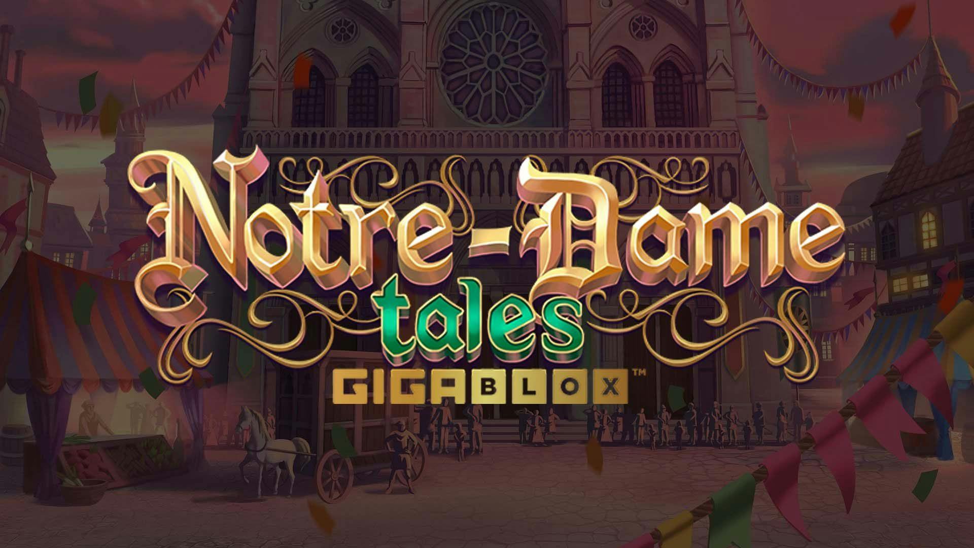 Notre-Dame Tales GigaBlox Slot Machine Online Free Game Play