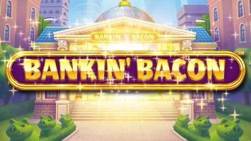 Bankin' Bacon Slot Machine Online Free Game Play