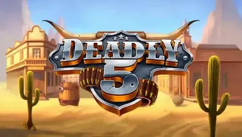 Deadly 5 Slot Machine Online Free Game Play