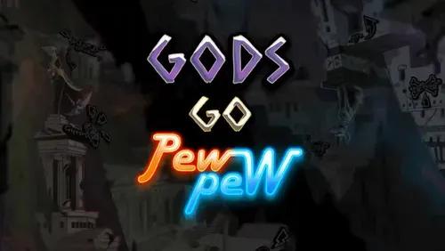 Gods Go Pew Pew Slot Machine Online Free Game Play