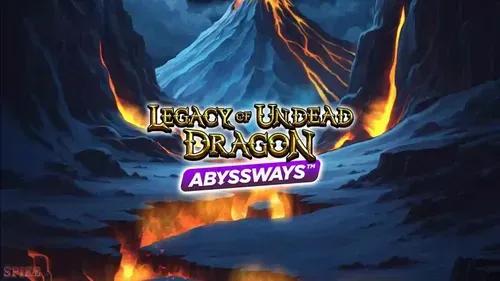 Legacy Of Undead Dragon Abyssways Slot Machine Online Free Game Play
