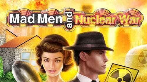 Mad Men And Nuclear War Slot Machine Online Free Game Play