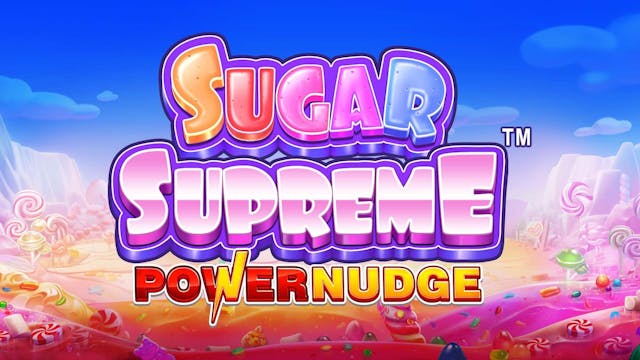 Sugar Supreme PowerNudge Slot Machine Online Free Game Play