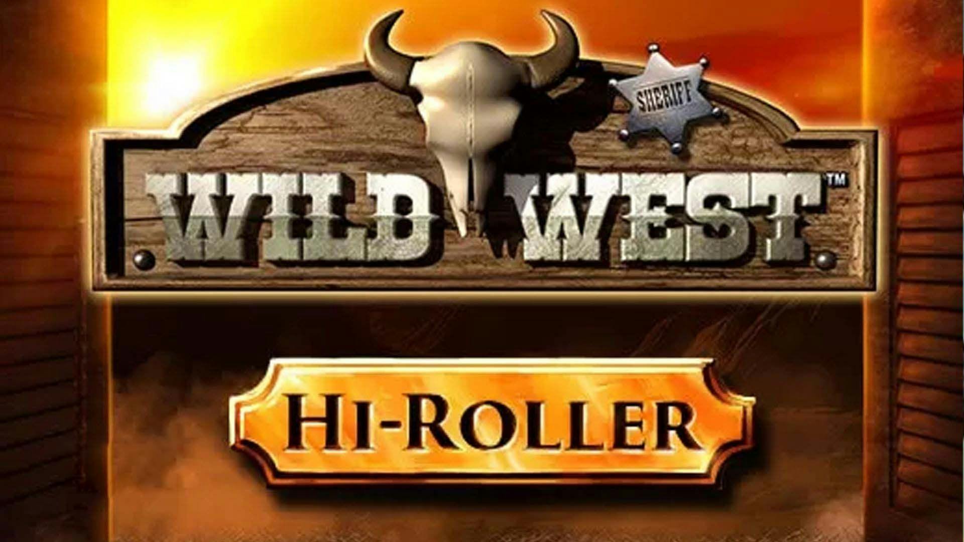 Slot Online Wild West Hi-Roller Free Demo